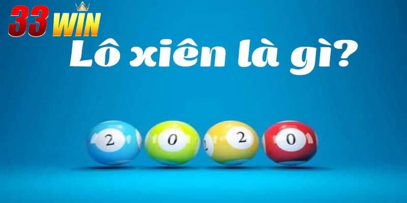 Lô Xiên Là Gì? Và Cơ Hội Bứt Phá Với Phần Thưởng Hấp Dẫn